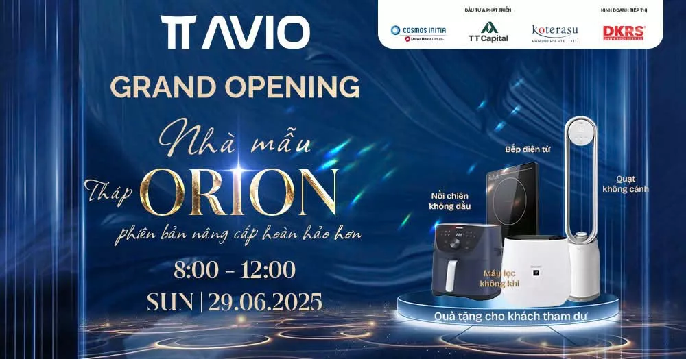 Sự Kiện Grand Opening Nhà Mẫu Tháp Orion – TT AVIO: Khởi Đầu...